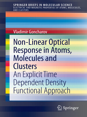 cover image of Non-Linear Optical Response in Atoms, Molecules and Clusters